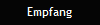 Empfang