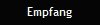 Empfang